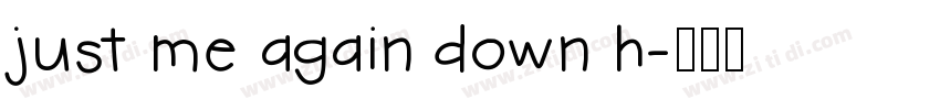 just me again down h字体转换